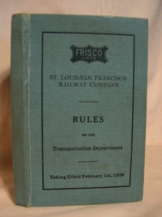 Item #31591 FRISCO LINES; ST. LOUIS-SAN FRANCISCO RAILWAY COMPANY, RULES OF THE TRANSPORTATION...