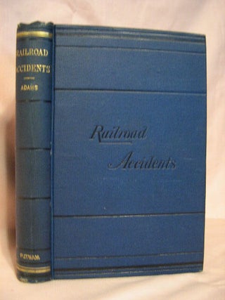 Item #31614 NOTES ON RAILROAD ACCIDENTS. Charles Francis Adams, Jr