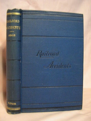 Item #31614 NOTES ON RAILROAD ACCIDENTS. Charles Francis Adams, Jr
