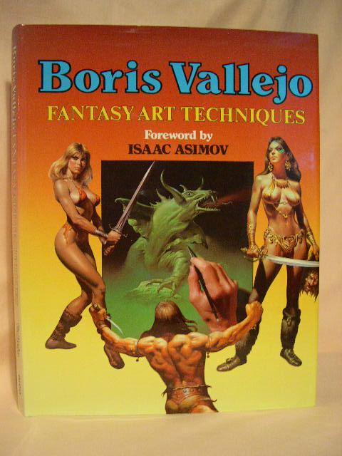 Item #31808 FANTASY ART TECHNIQUES. Boris Vallejo.