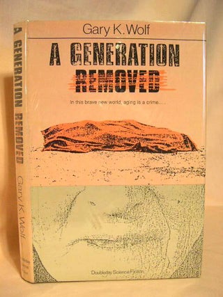 Item #31865 A GENERATION REMOVED. Gary K. Wolf
