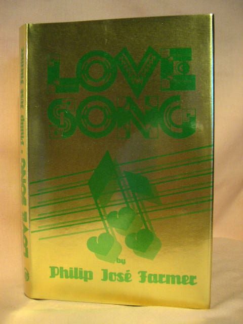 Item #32009 LOVE SONG; A GOTHIC ROMANCE. Philip José Farmer.