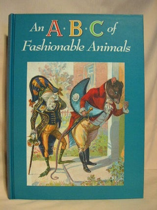Item #32039 AN ABC OF FASHIONABLE ANIMALS. Cooper Edens, Alexandra Day, Welleran Poltarnees