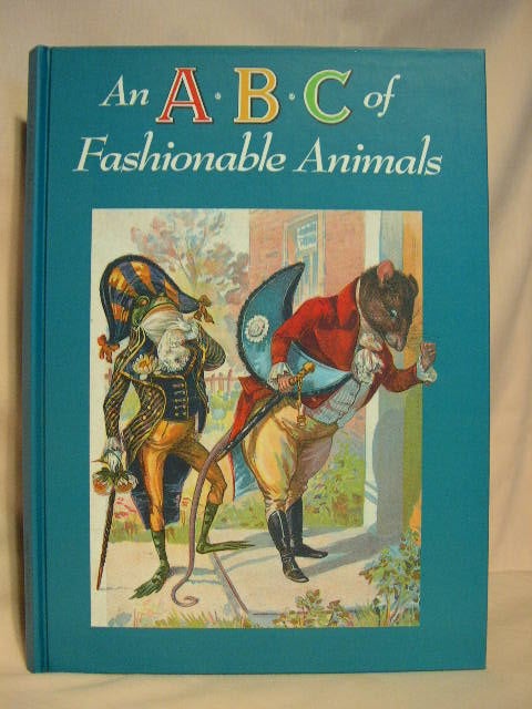 Item #32039 AN ABC OF FASHIONABLE ANIMALS. Cooper Edens, Alexandra Day, Welleran Poltarnees.