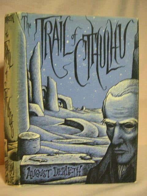 Item #32145 THE TRAIL OF CTHULHU. August Derleth.