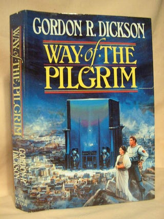 Item #32165 WAY OF THE PILGRIM. Gordon R. Dickson