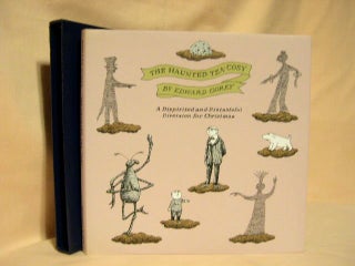 Item #32236 THE HAUNTED TEA-COSY: A DISPIRITED AND DISTATEFUL DIVERSION FOR CHRISTMAS. Edward Gorey