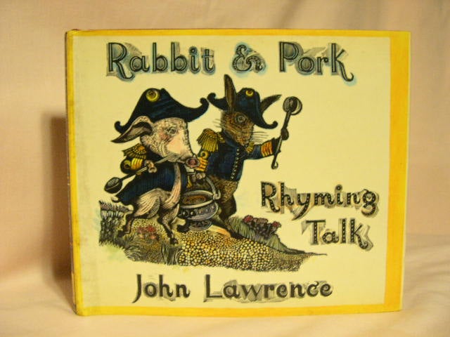 Item #32257 RABBIT & PORK RHYMING TALK. John Lawrence.
