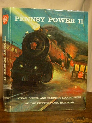 Item #32537 PENNSY POWER II; STEAM, DIESEL AND ELECTRIC LOCOMOTIVES OF THE PENNSYLVANIA RAILROAD....