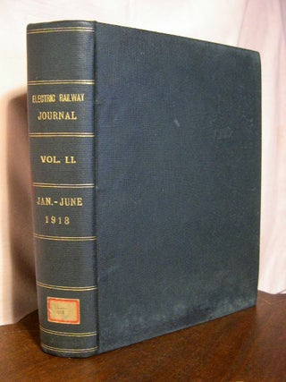 Item #32563 ELECTRIC RAILWAY JOURNAL; VOLUME 51, JANUARY TO JUNE, 1918