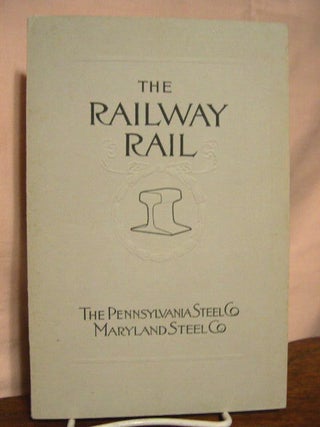 Item #32587 ORIGIN AND DEVELOPMENT OF THE RAILWAY RAIL, ENGLISH AND AMERICAN WOOD, IRON AND...