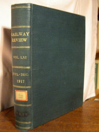 RAILWAY REVIEW; VOLUME 61, JULY - DECEMBER, 1917