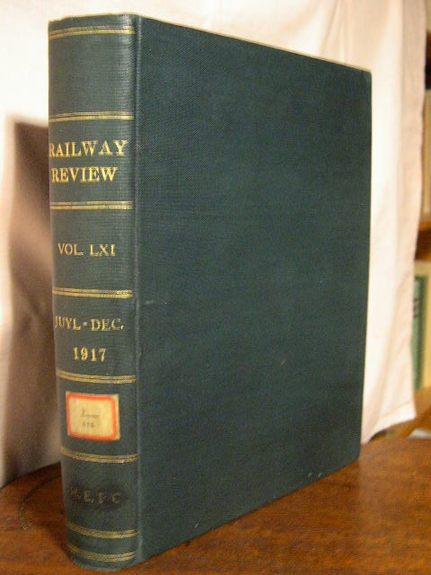 Item #32618 RAILWAY REVIEW; VOLUME 61, JULY - DECEMBER, 1917