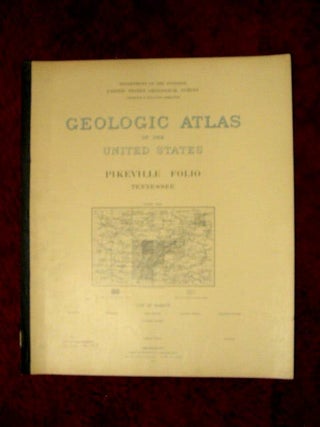 Item #32629 GEOLOGIC ATLAS OF THE UNITED STATES; PIKEVILLE FOLIO, TENNESSEE; FOLIO 21. Charles...