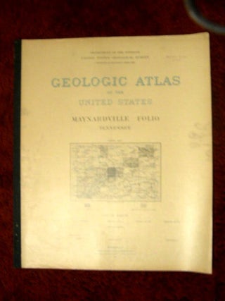 Item #32635 GEOLOGIC ATLAS OF THE UNITED STATES; MAYNARDVILLE FOLIO, TENNESSEE; FOLIO 75. Arthur...