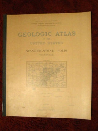 Item #32639 GEOLOGIC ATLAS OF THE UNITED STATES; STANDINGSTONE FOLIO, TENNESSEE; FOLIO 53. Marius...