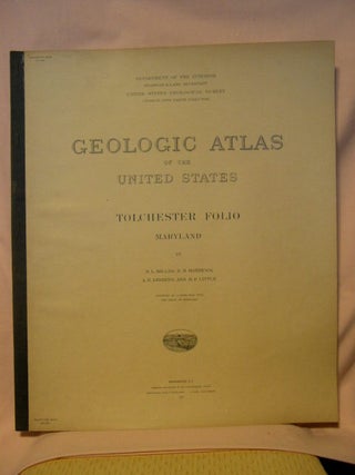 Item #32650 GEOLOGIC ATLAS OF THE UNITED STATES; TOLCHESTER FOLIO, MARYLAND; FOLIO 204. E. B....