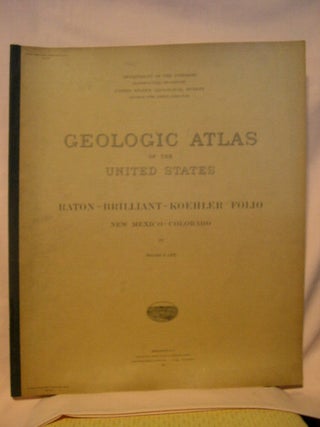 Item #32660 GEOLOGIC ATLAS OF THE UNITED STATES; RATON-BRILLIANT-KOEHLER FOLIO, NEW...
