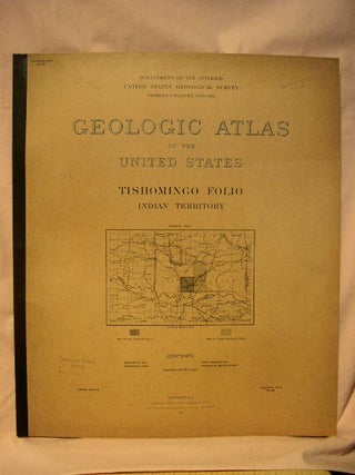 Item #32661 GEOLOGIC ATLAS OF THE UNITED STATES; TISHOMINGO FOLIO, INDIAN TERRITORY [OKLAHOMA];...