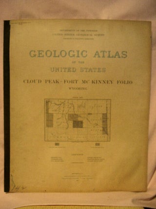 Item #32666 GEOLOGIC ATLAS OF THE UNITED STATES; CLOUD PEAK-FORT McKINNEY FOLIO, WYOMING; FOLIO...