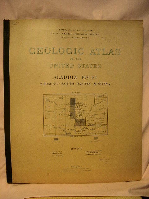 Item #32673 GEOLOGIC ATLAS OF THE UNITED STATES; ALADDIN FOLIO, WYOMING-SOUTH DAKOTA-MONTANA; FOLIO 128. N. H. Darton, C. C. O'Harra, Charles D. Walcott.