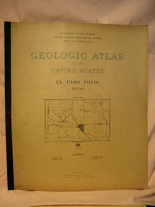 Item #32677 GEOLOGIC ATLAS OF THE UNITED STATES; EL PASO FOLIO, TEXAS; FOLIO 166. G. B....