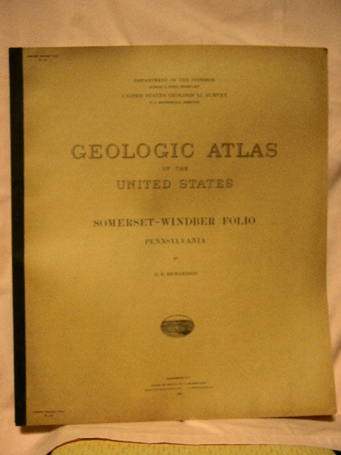 Item #32702 GEOLOGIC ATLAS OF THE UNITED STATES; SOMERSET-WINDBER FOLIO, PENNSYLVANIA; FOLIO 224. G. B. Richardson, W C. Mendenhall.
