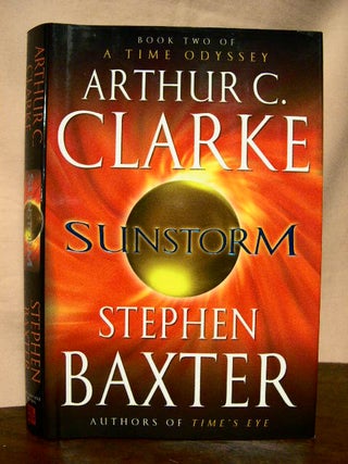 Item #32866 SUNSTORM; A TIME ODYSSEY: 2. Arthur C. Clarke, Stephen Baxter
