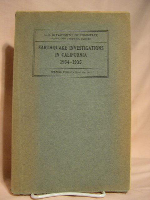 Item #32992 EARTHQUAKE INVESTIGATIONS IN CALIFORNIA 1934-1935; UNITED STATES DEPARTMENT OF COMMERCE, COAST AND GEODETIC SURVEY, SPECIAL PUBLICATION NO. 201