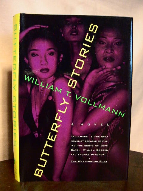 Item #33063 BUTTERFLY STORIES. William T. Vollmann.