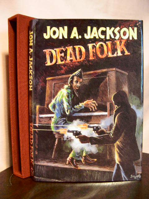 Item #33075 DEAD FOLK. Jon A. Jackson.