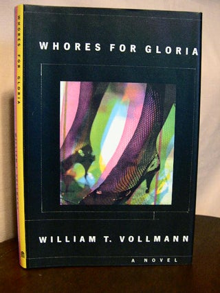 Item #33078 WHORES FOR GLORIA. William T. Vollmann