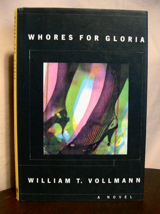 Item #33079 WHORES FOR GLORIA. William T. Vollmann