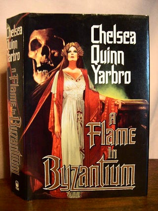 Item #33154 A FLAME IN BYZANTIUM. Chelsea Quinn Yarbro
