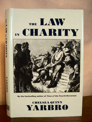 Item #33156 THE LAW IN CHARITY. Chelsea Quinn Yarbro