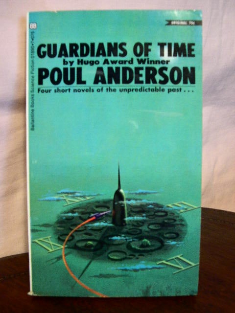 Item #33203 GUARDIANS OF TIME. Poul Anderson.
