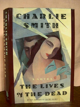 Item #33277 THE LIVES OF THE DEAD. Charlie Smith