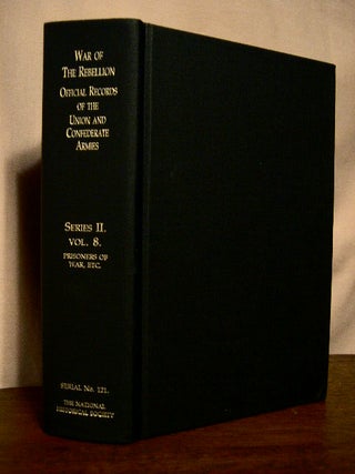 Item #33333 THE WAR OF THE REBELLION, SERIAL 121: A COMPILATION OF THE OFFICIAL RECORDS OF THE...
