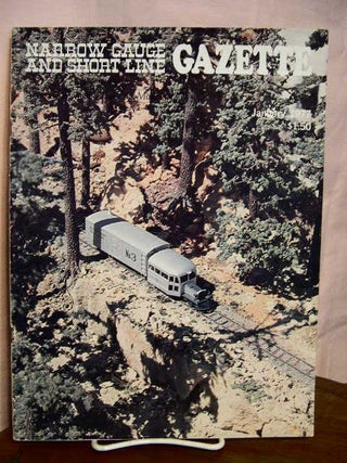 Item #33369 NARROW GAUGE AND SHORT LINE GAZETTE - JANUARY, 1977; VOLUME 2, NUMBER 6. Robert W. Brown