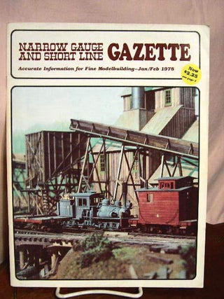 Item #33389 NARROW GAUGE AND SHORT LINE GAZETTE - JANUARY/FEBRUARY, 1978; VOLUME 3, NUMBER 6....