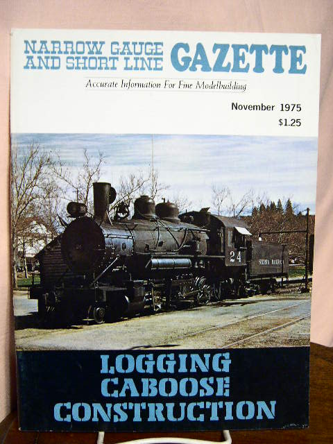 Item #33484 NARROW GAUGE AND SHORT LINE GAZETTE - NOVEMBER, 1975; VOLUME 1, NUMBER 5. Robert W. Brown.