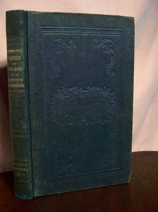 Item #33538 A DESCRIPTION OF THE CANALS AND RAIL ROADS OF THE UNITED STATES, COMPREHENDING...