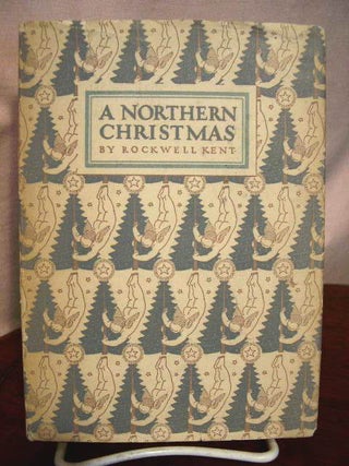 Item #33577 A NORTHERN CHRISTMAS: BEING THE STORY OF A PEACEFUL CHRISTMAS IN THE REMOTE AND...
