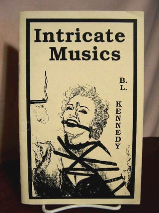 Item #33605 INTRICATE MUSICS. B. L. Kennedy