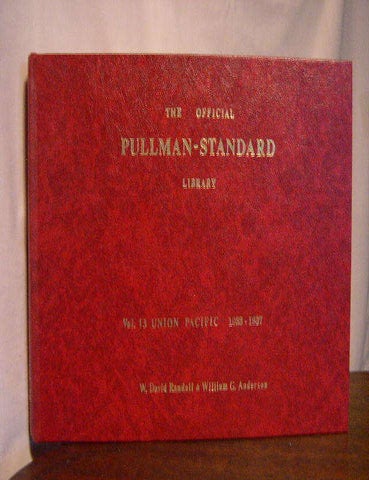 Item #33814 THE OFFICIAL PULLMAN-STANDARD LIBRARY: VOL. 13, UNION PACIFIC STREAMLINERS 1933-1937. David Randall, William G. Anderson.