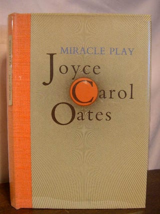 Item #33955 MIRACLE PLAY. Joyce Carol Oates