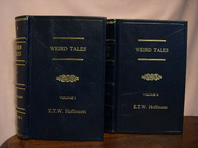 Item #33966 WEIRD TALES; VOLUMES I AND II. Hoffmann, rnst, heodor, ilhelm.
