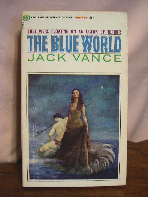 Item #33999 THE BLUE WORLD. Jack Vance.