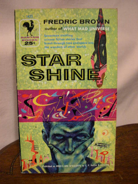 Item #34093 STAR SHINE [former title ANGELS AND SPACESHIPS]. Fredric Brown.