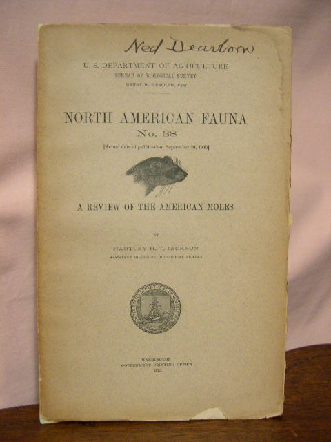 Item #34105 A REVIEW OF THE AMERICAN MOLES: NORTH AMERICAN FAUNA NO. 38. Hartley H. T. Jackson.